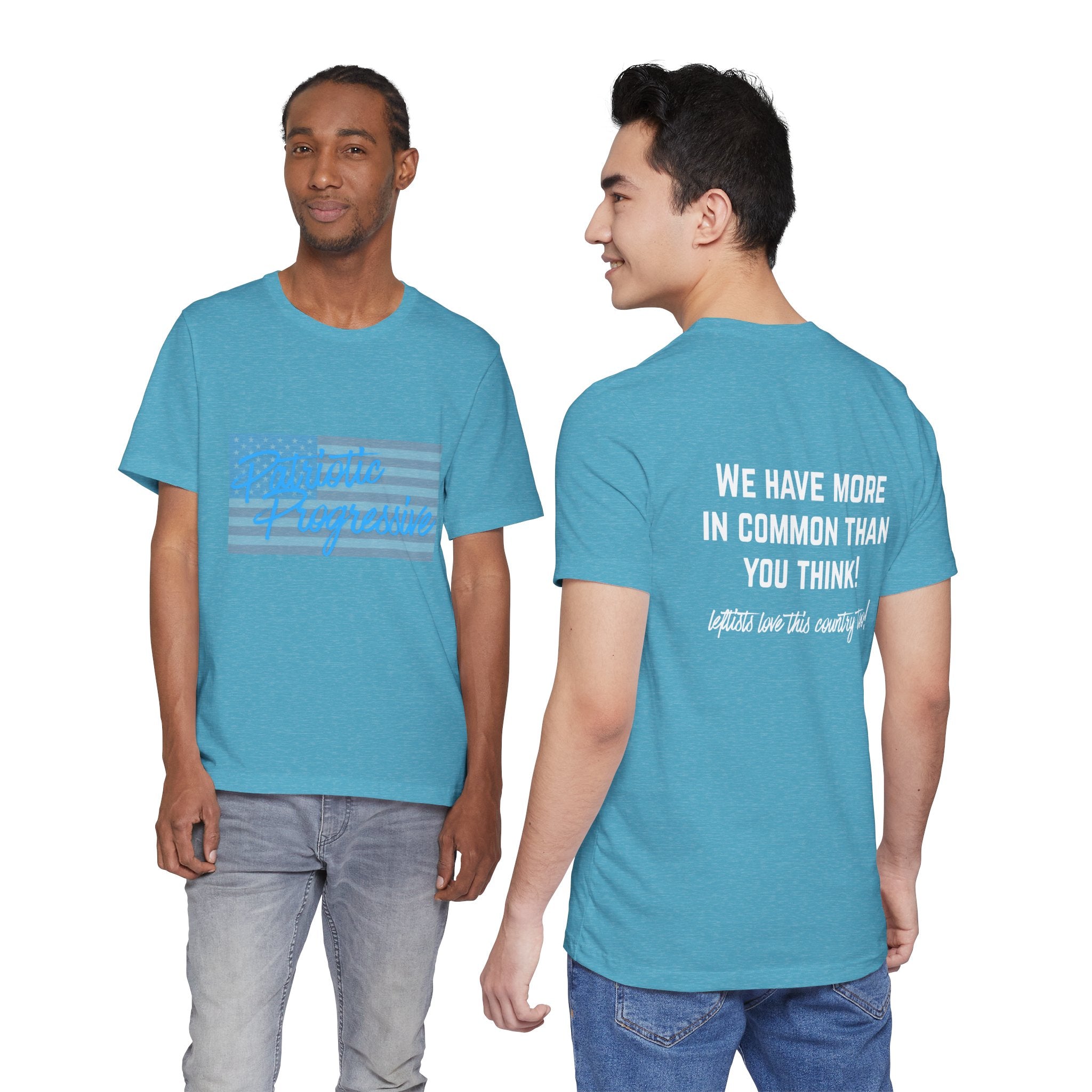 Patriotic Progressive Tee — "We Have More In Common Than You Think, Leftists Love This Country Too" Graphic T-Shirt