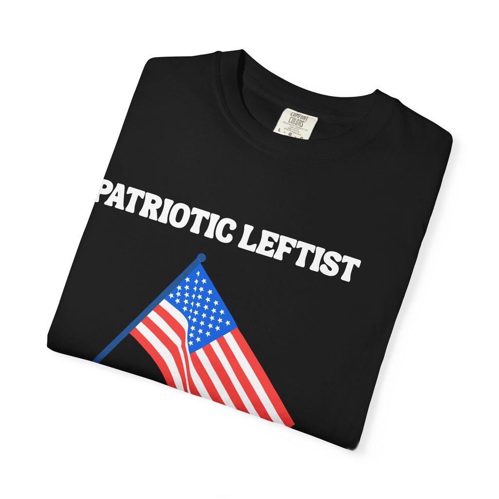 Unisex Garment-Dyed T-shirt- Patriotic Leftist