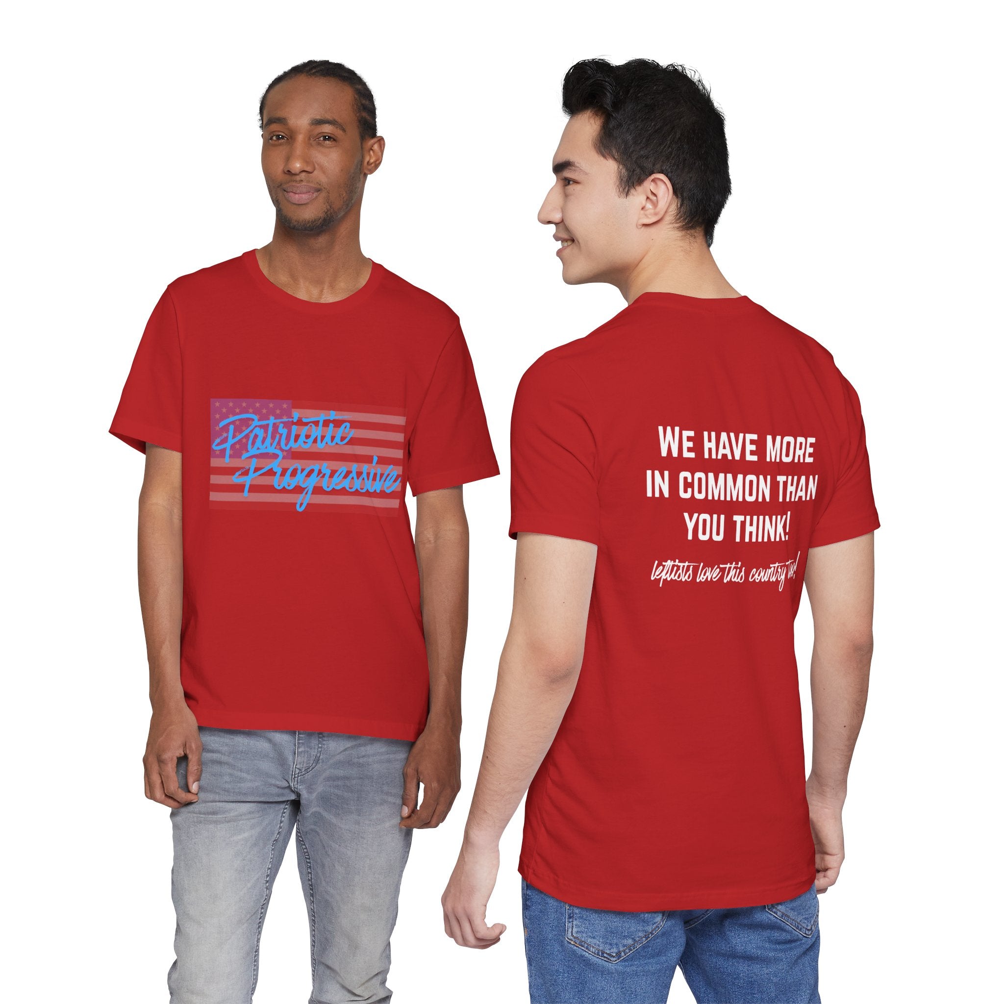 Patriotic Progressive Tee — "We Have More In Common Than You Think, Leftists Love This Country Too" Graphic T-Shirt