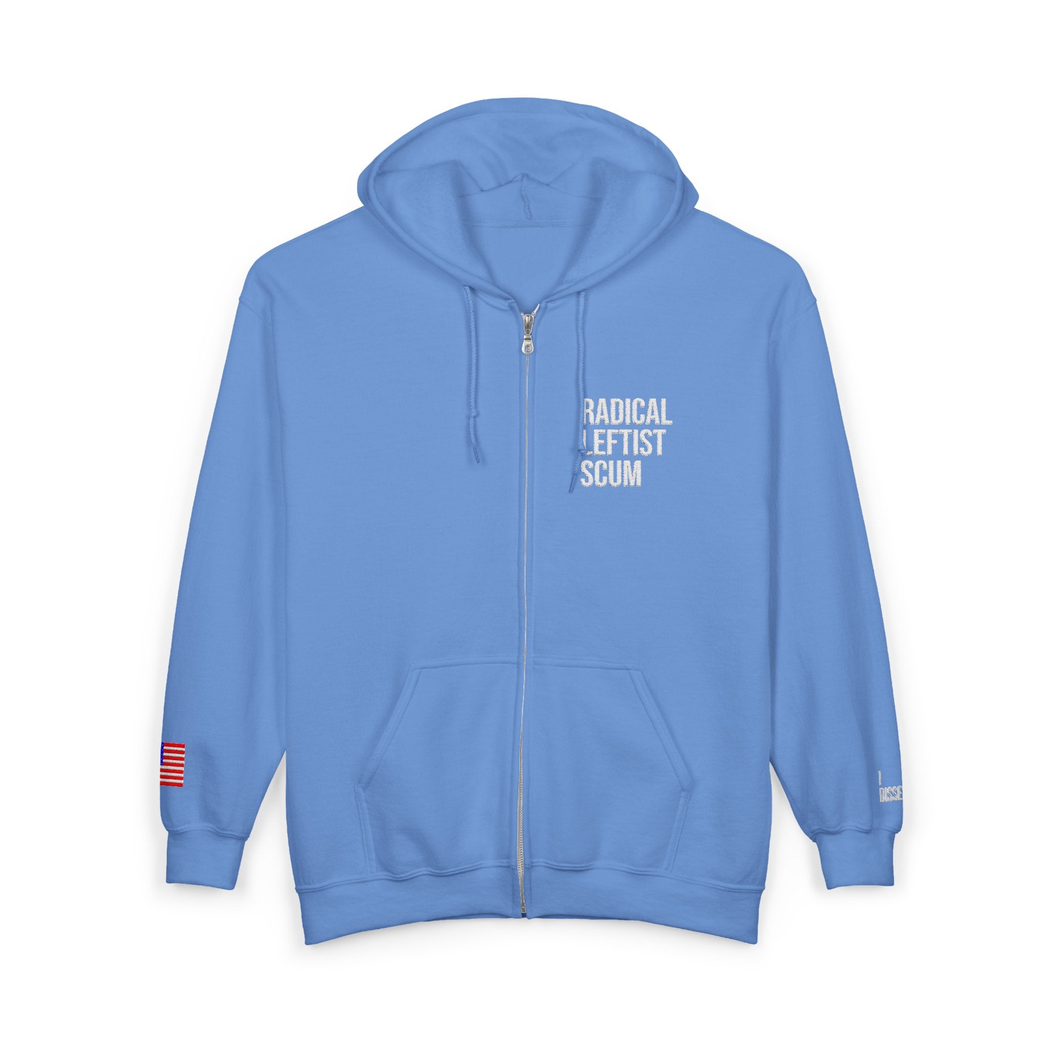 Embroidered Zip Hoodie — "Radical Leftist Scum" Full-Zip Sweatshirt, with "I Dissent" on left wrist