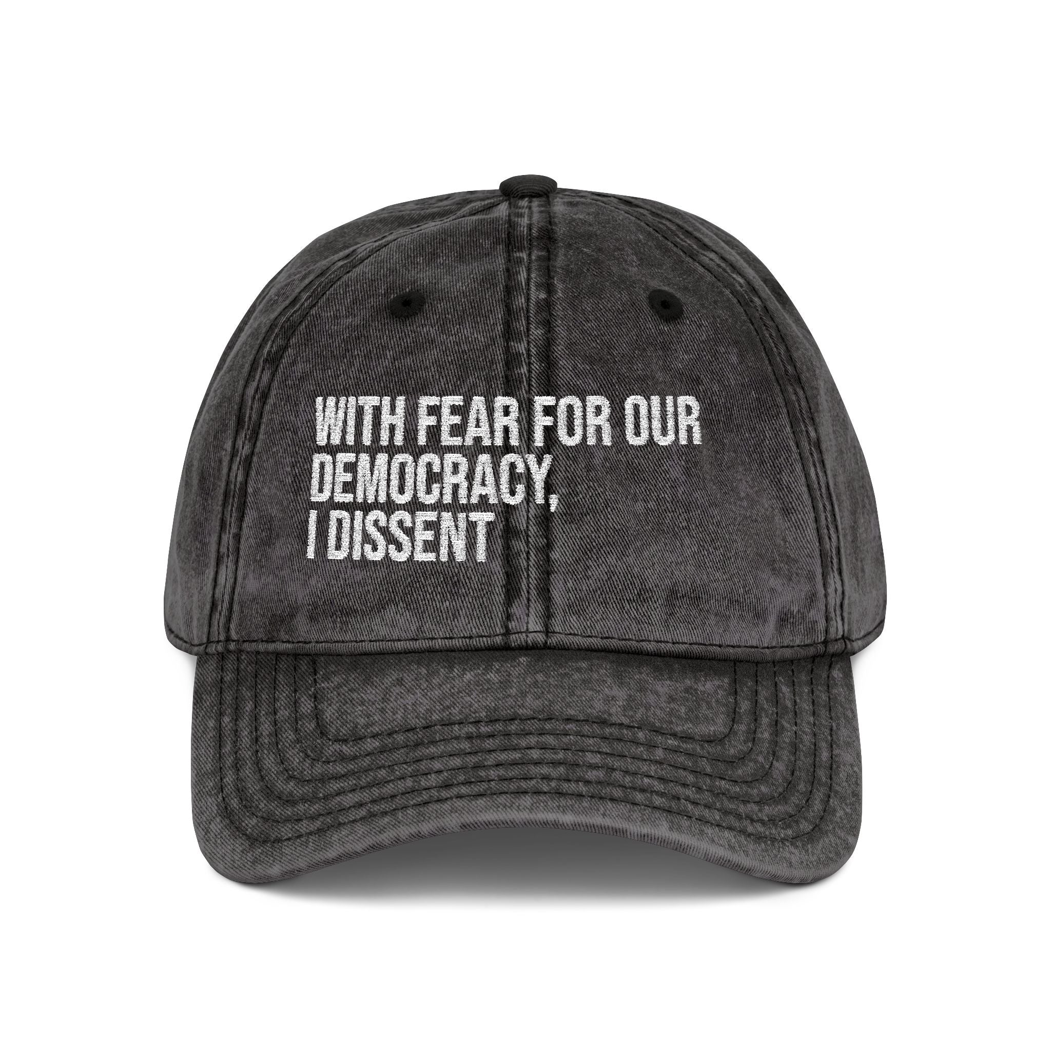 Embroidered Vintage Cap — "With Fear for Our Democracy, I Dissent"