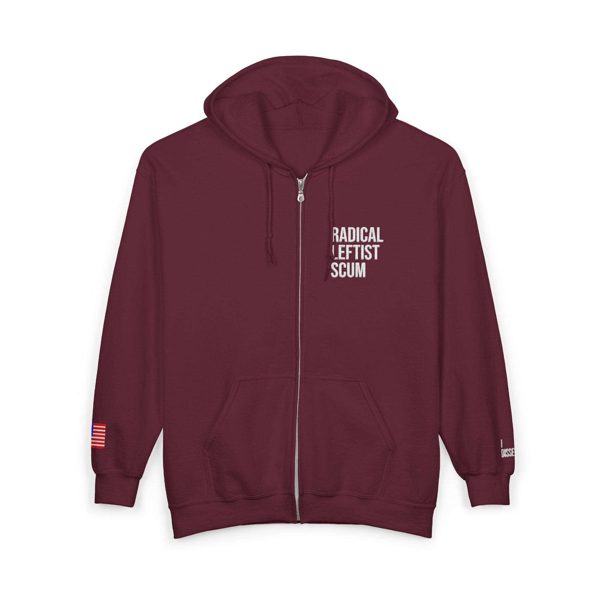 Embroidered Zip Hoodie — "Radical Leftist Scum" Full-Zip Sweatshirt, with "I Dissent" on left wrist