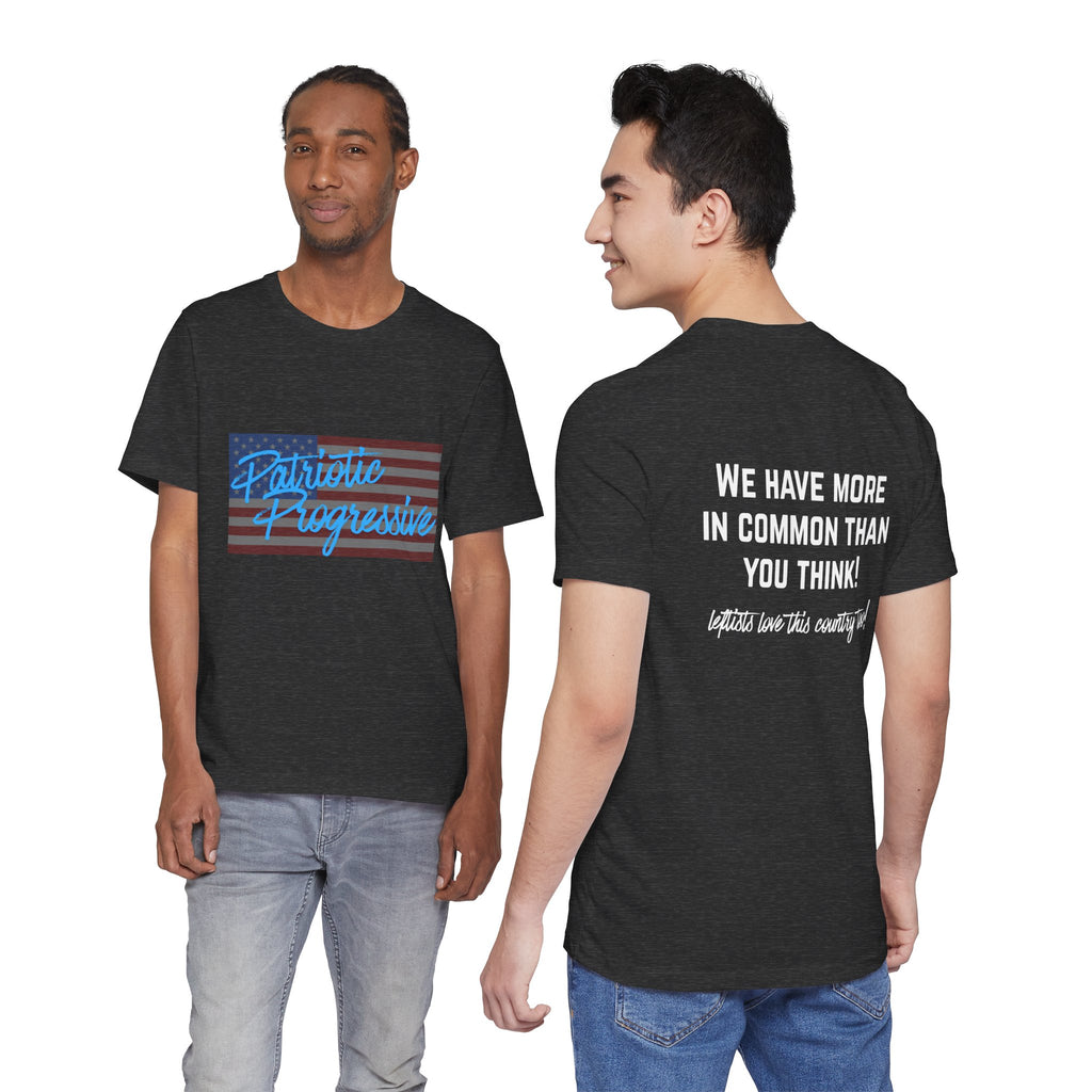 Patriotic Progressive Tee — "We Have More In Common Than You Think, Leftists Love This Country Too" Graphic T-Shirt