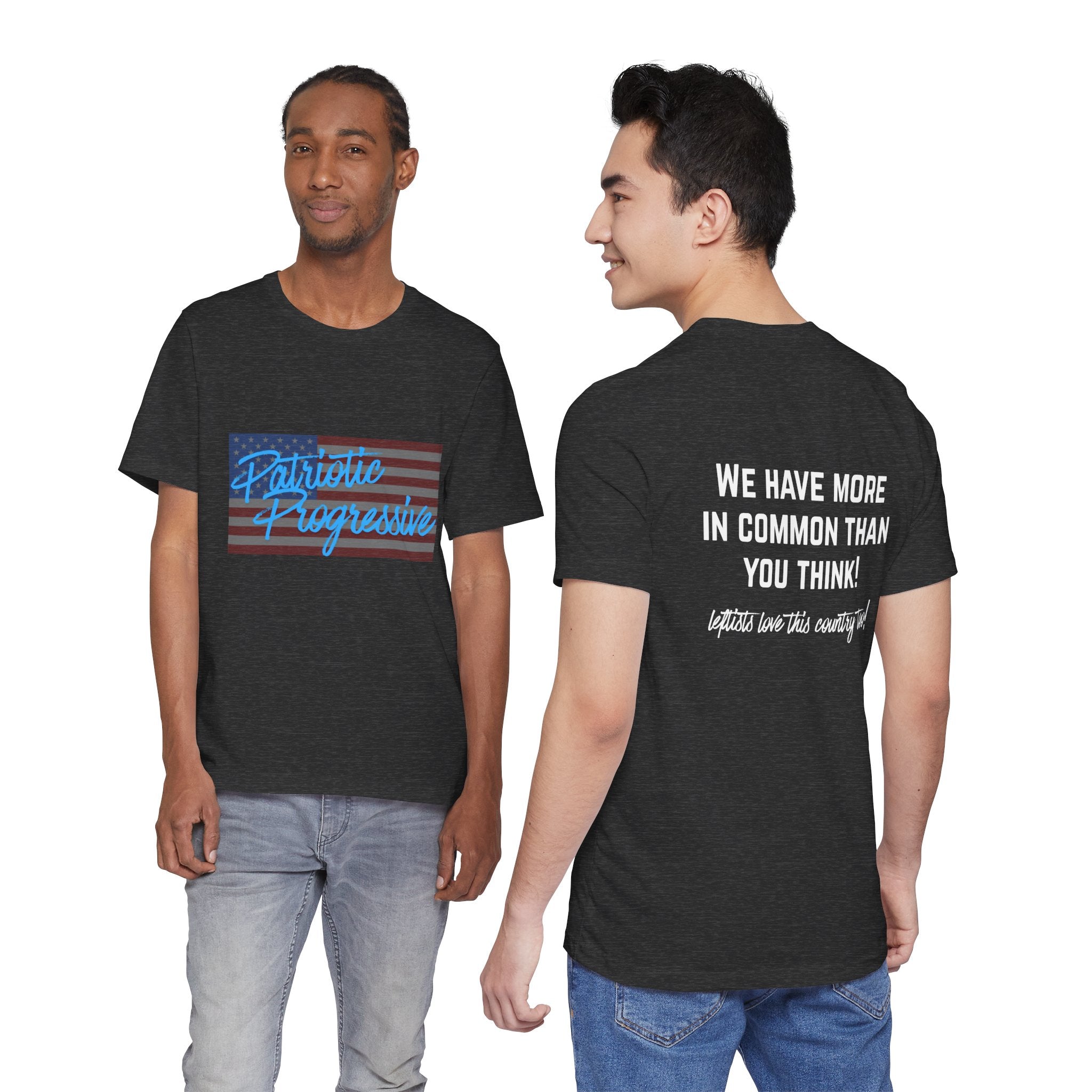 Patriotic Progressive Tee — "We Have More In Common Than You Think, Leftists Love This Country Too" Graphic T-Shirt