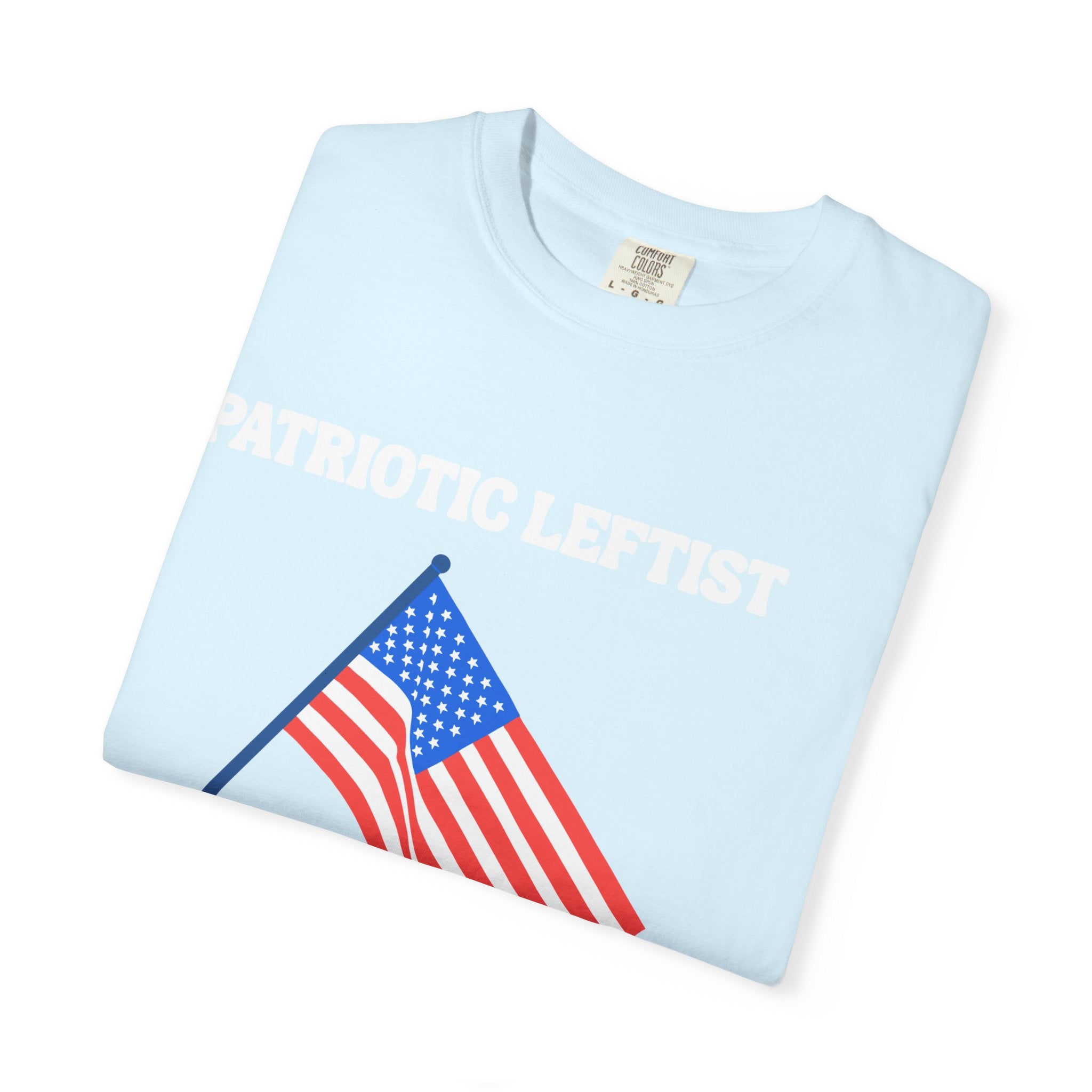Unisex Garment-Dyed T-shirt- Patriotic Leftist