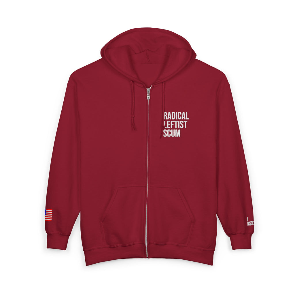 Embroidered Zip Hoodie — "Radical Leftist Scum" Full-Zip Sweatshirt, with "I Dissent" on left wrist