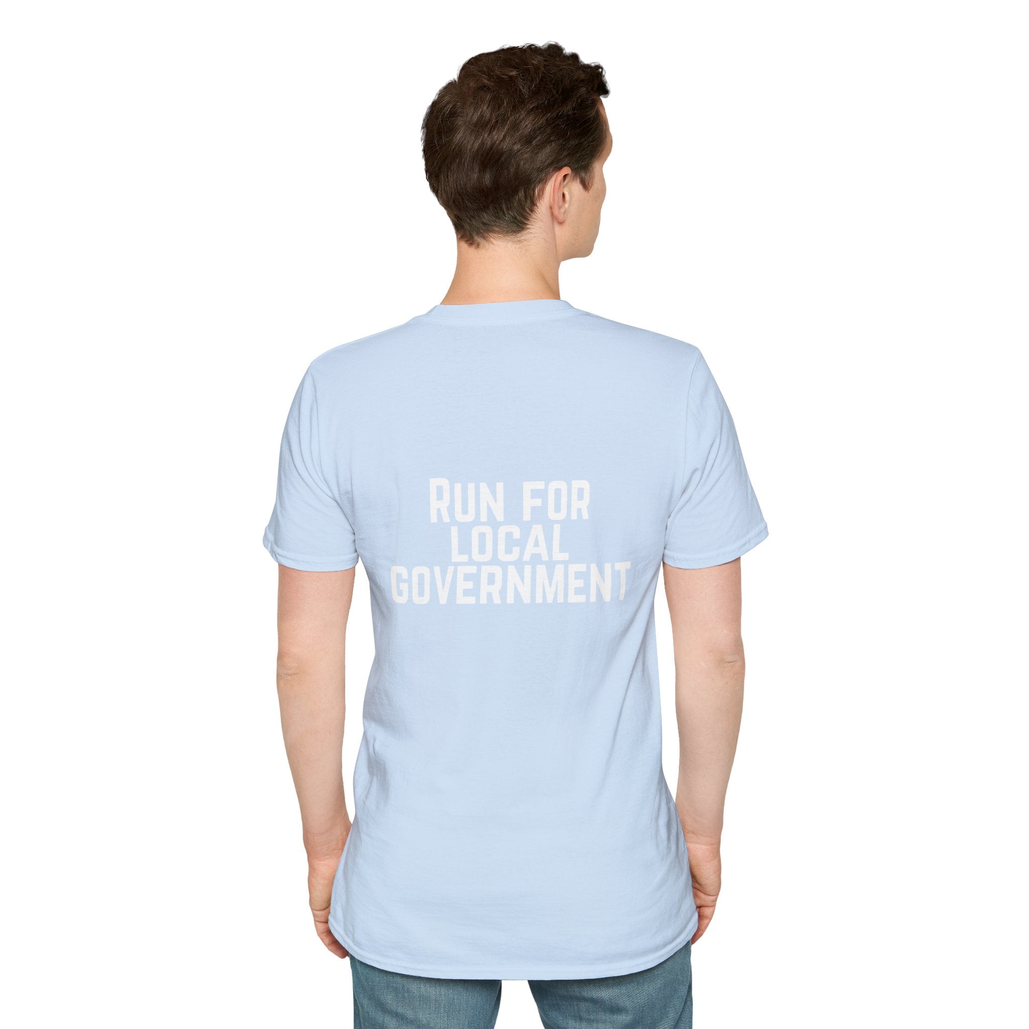 Patriotic Progressive T-Shirt — "Run for Local Government" Back Political Tee