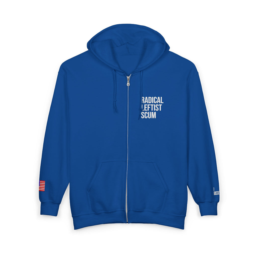 Embroidered Zip Hoodie — "Radical Leftist Scum" Full-Zip Sweatshirt, with "I Dissent" on left wrist