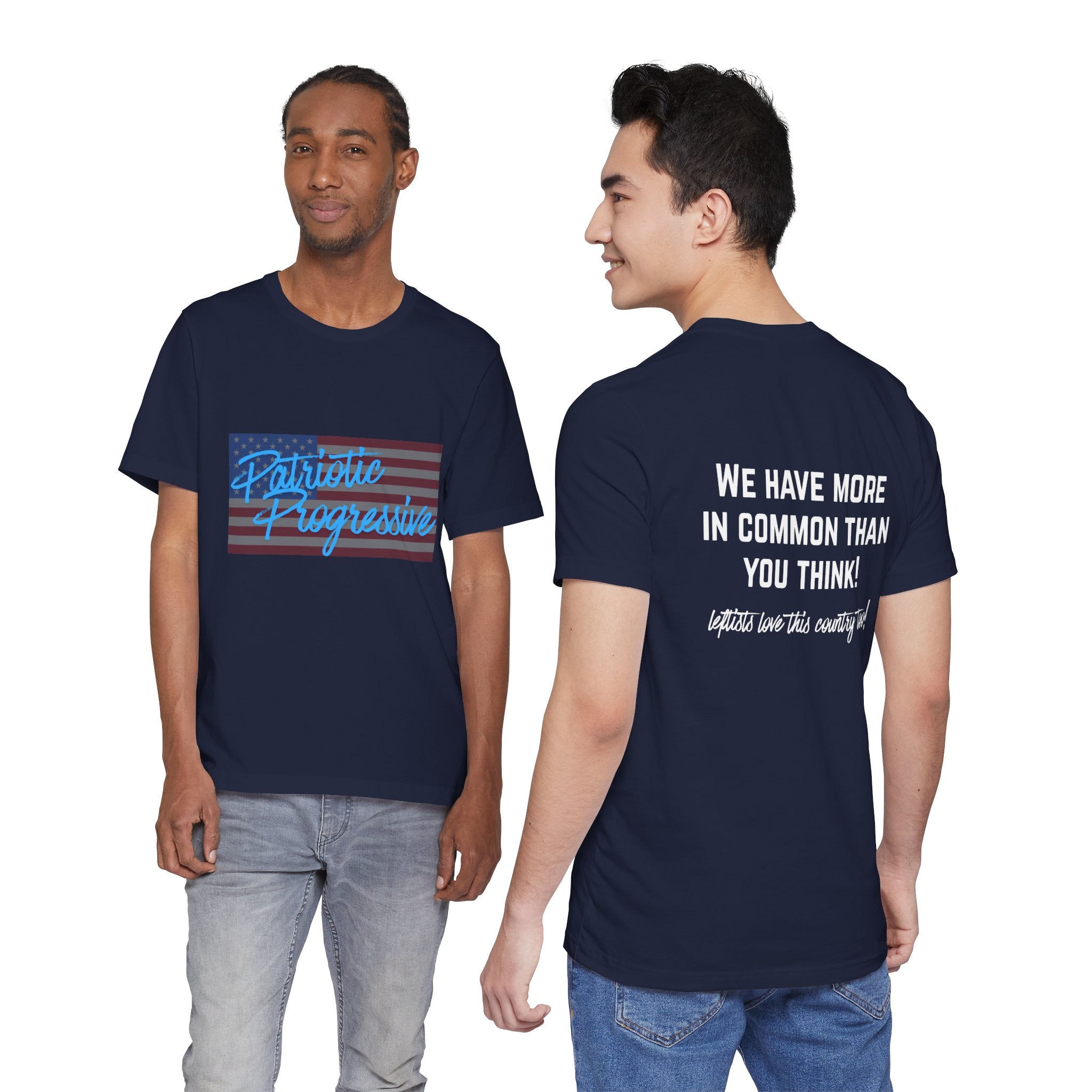 Patriotic Progressive Tee — "We Have More In Common Than You Think, Leftists Love This Country Too" Graphic T-Shirt