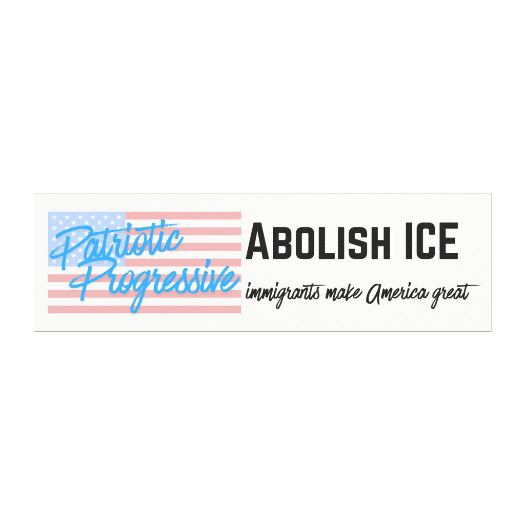 Abolish ICE Patriotic Progressive Car Magnet – "Immigrants Make America Great" Bumper Sticker Magnet