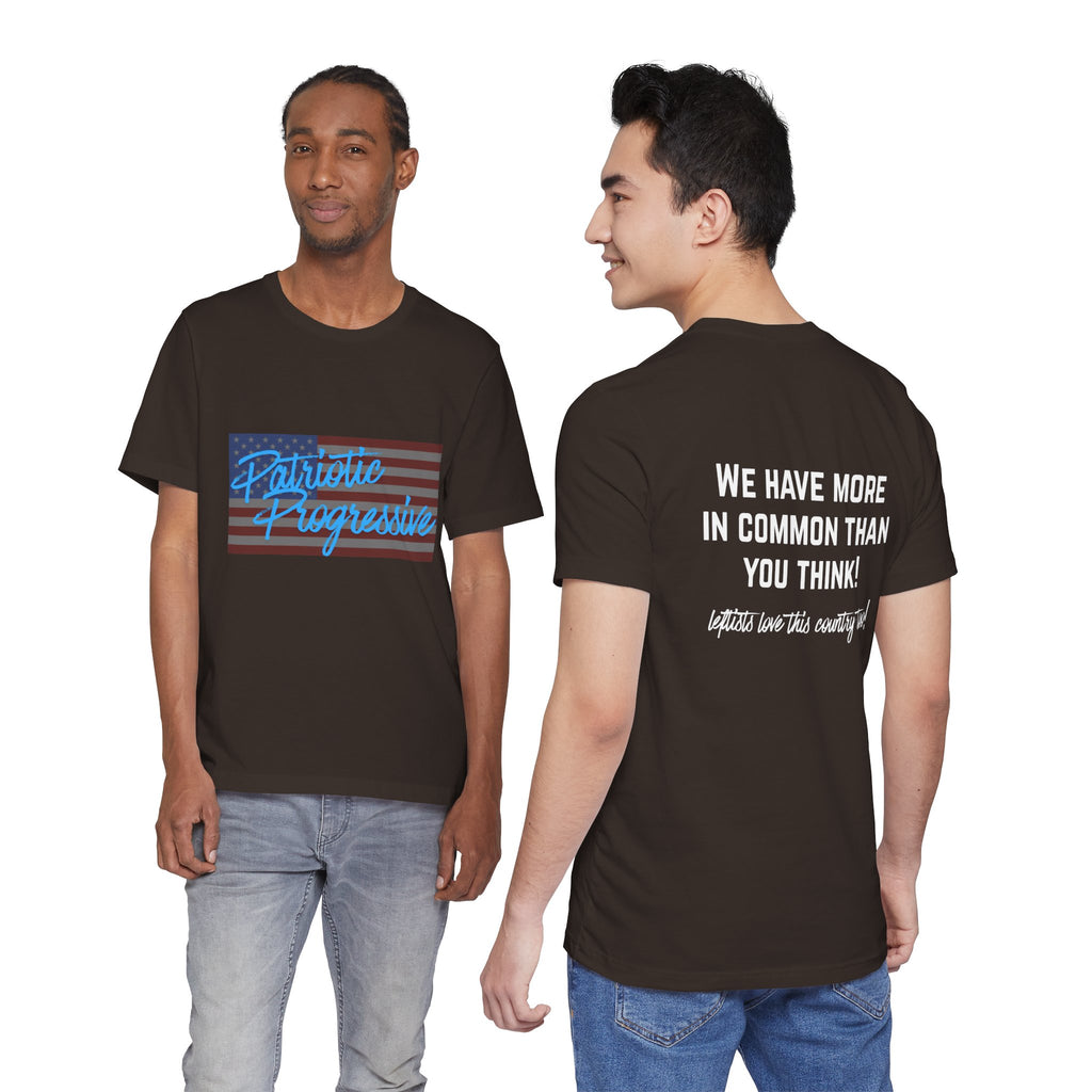 Patriotic Progressive Tee — "We Have More In Common Than You Think, Leftists Love This Country Too" Graphic T-Shirt