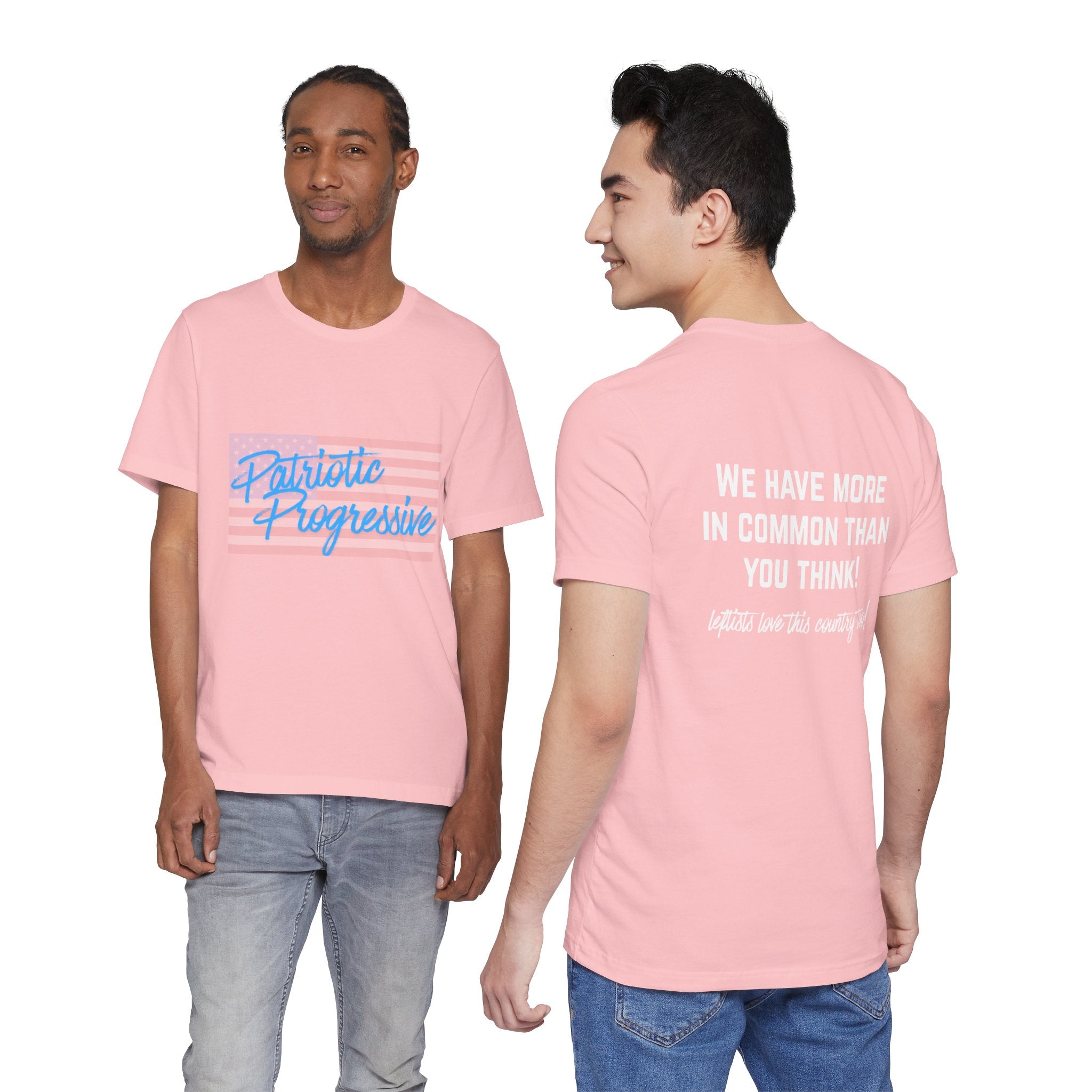 Patriotic Progressive Tee — "We Have More In Common Than You Think, Leftists Love This Country Too" Graphic T-Shirt
