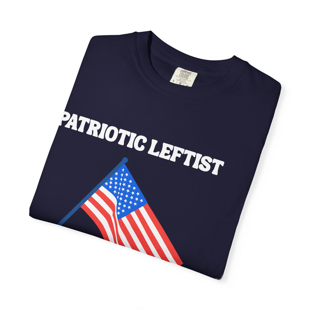 Unisex Garment-Dyed T-shirt- Patriotic Leftist