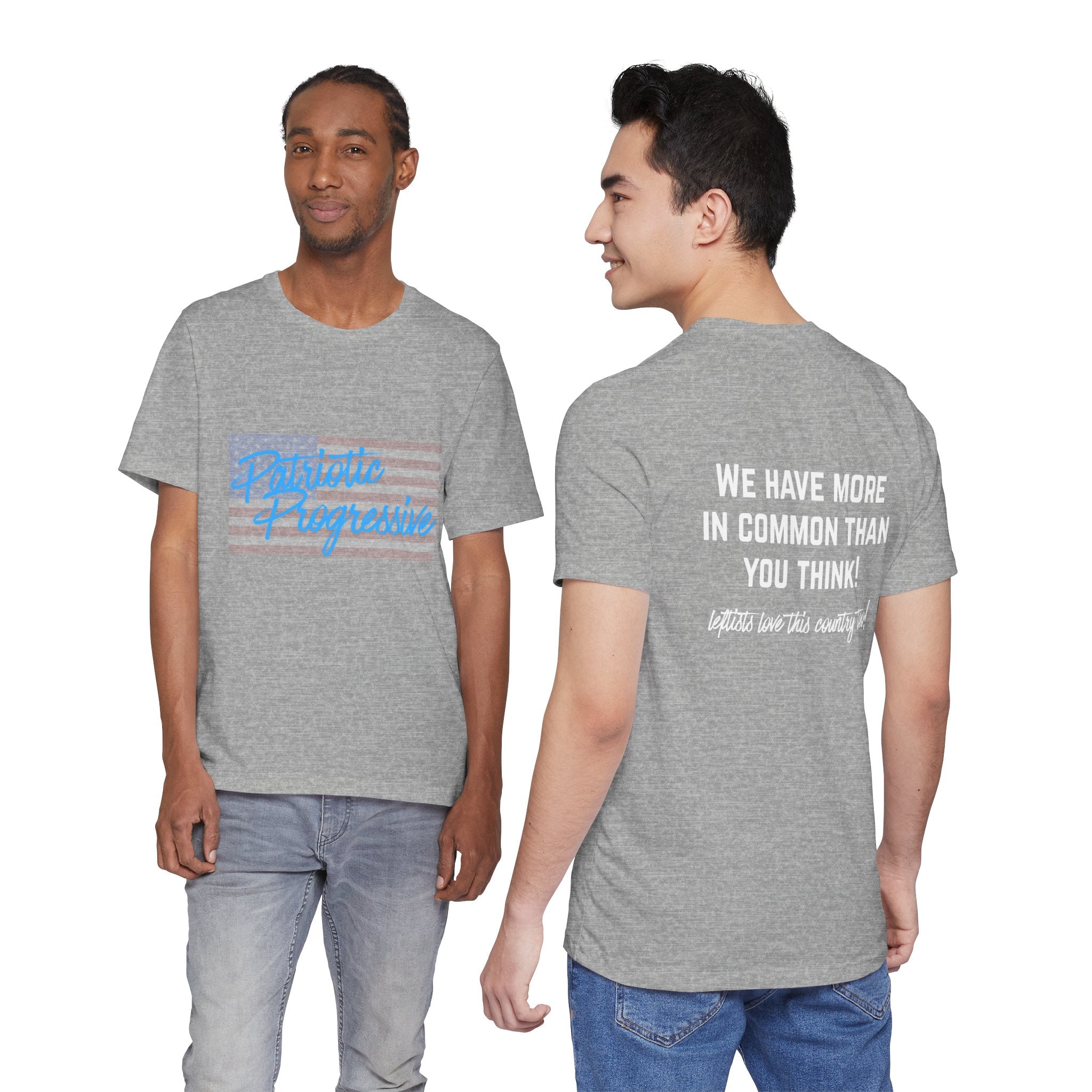 Patriotic Progressive Tee — "We Have More In Common Than You Think, Leftists Love This Country Too" Graphic T-Shirt