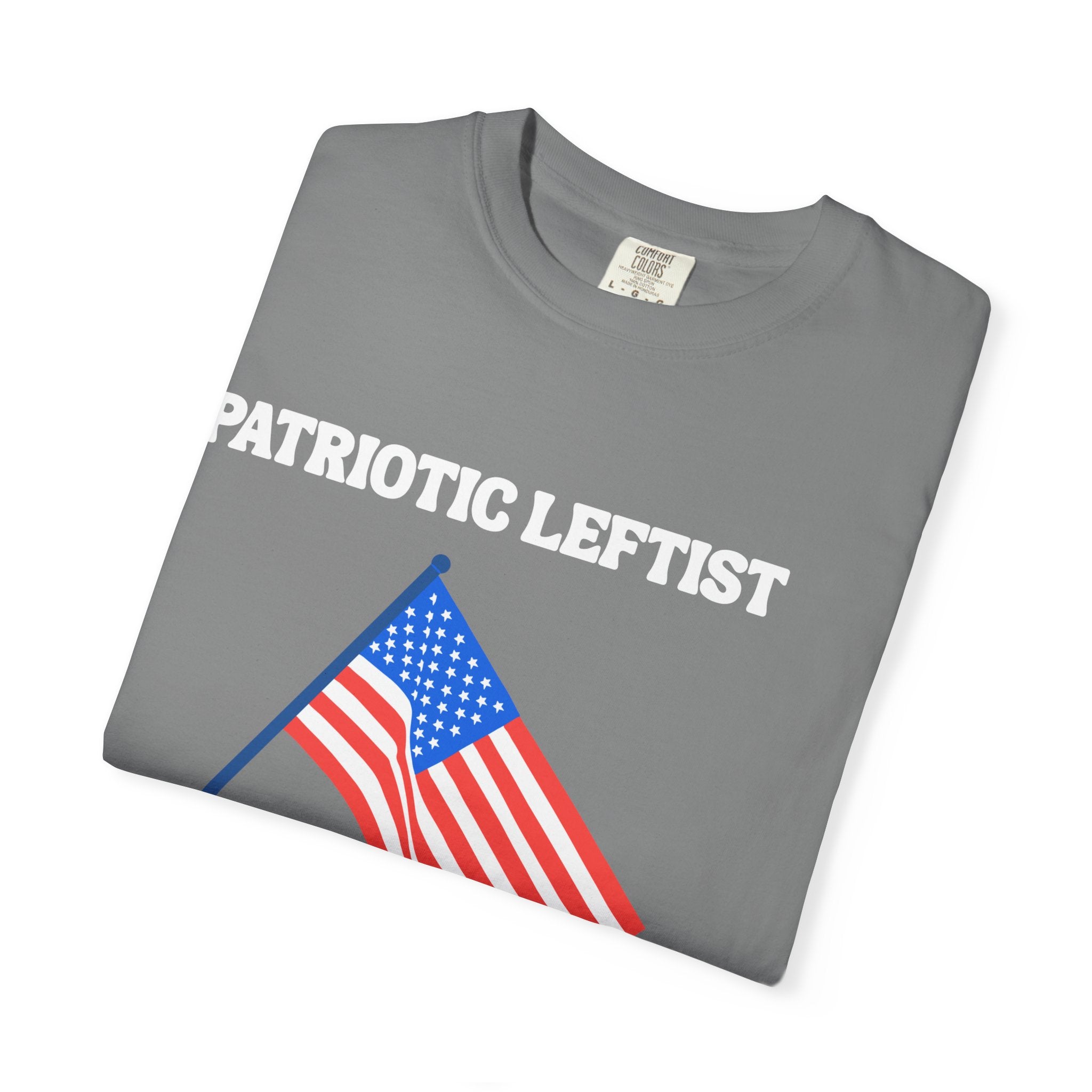 Unisex Garment-Dyed T-shirt- Patriotic Leftist