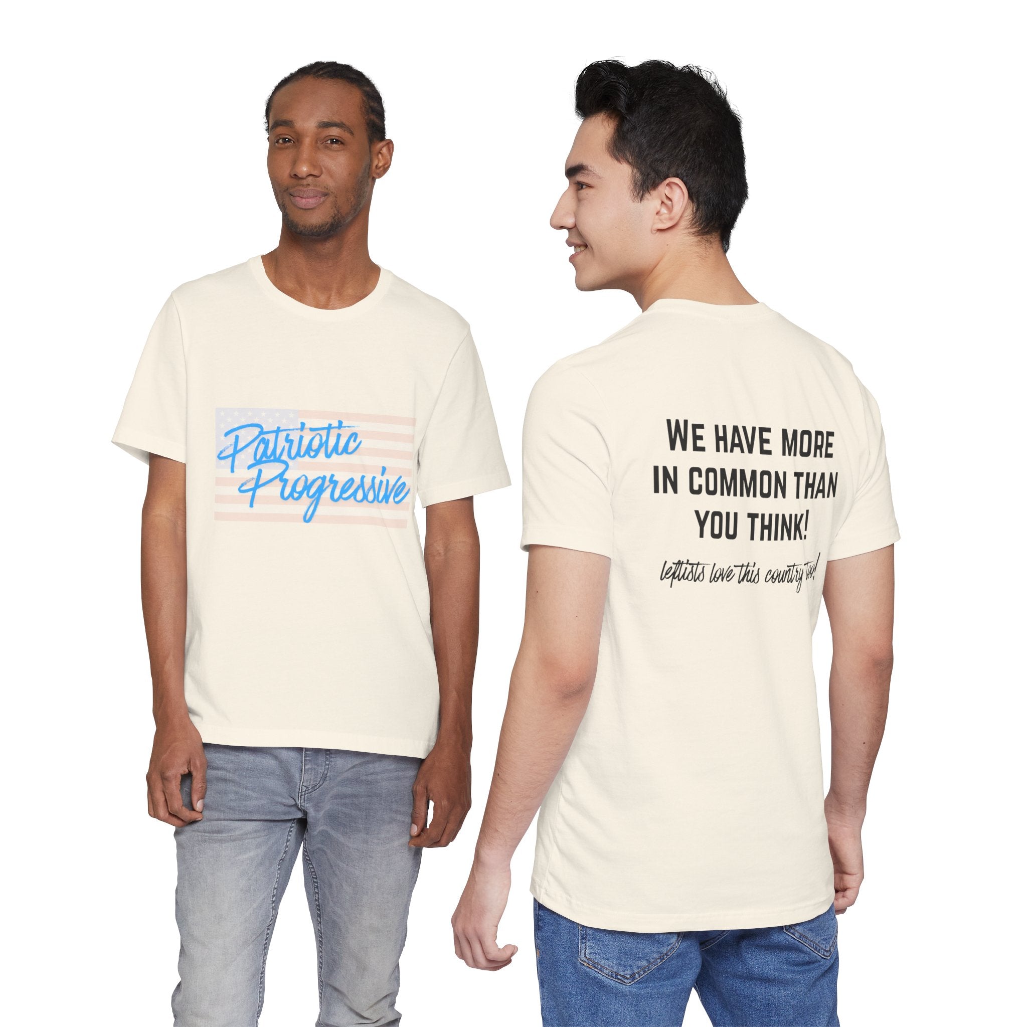 Patriotic Progressive Tee — "We Have More In Common Than You Think, Leftists Love This Country Too" Graphic T-Shirt
