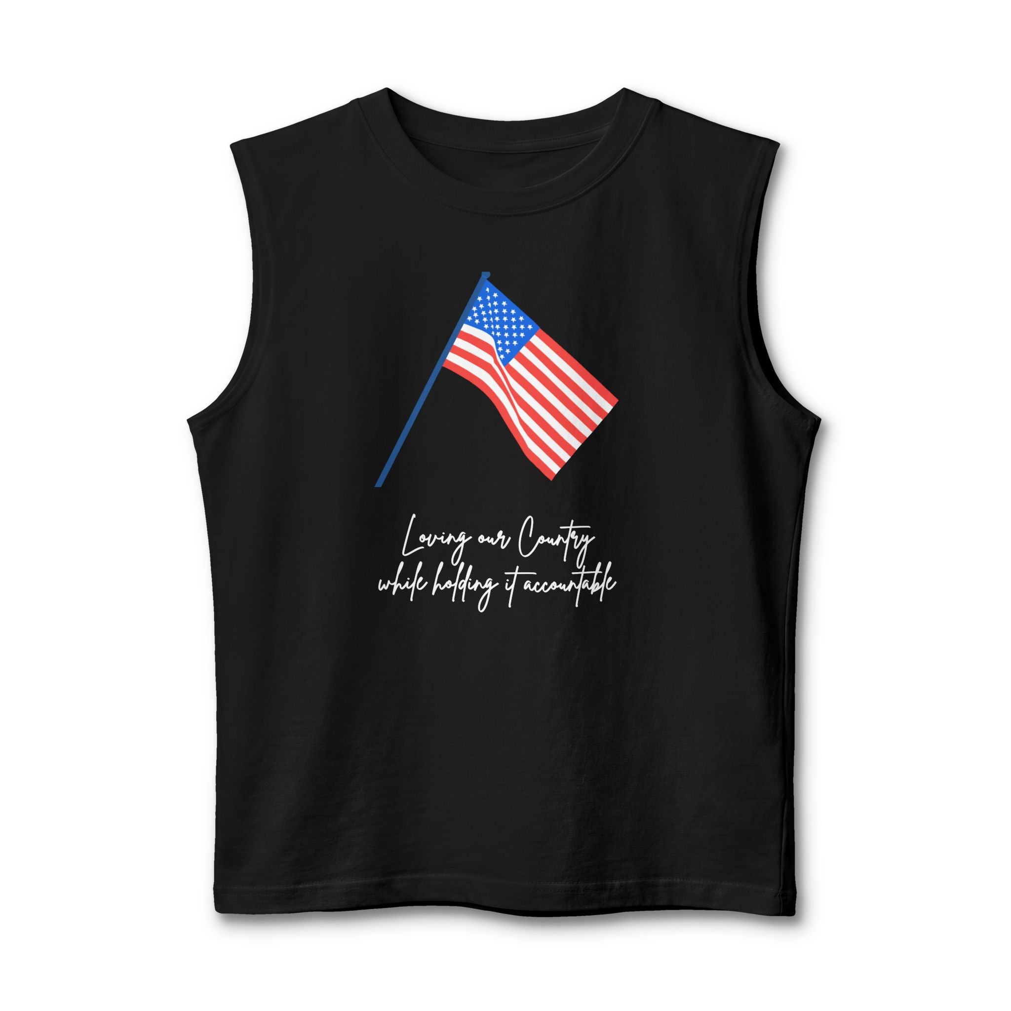 American Flag Muscle Tank — "Loving our Country, while holding it accountable " Patriotic Sleeveless Tee