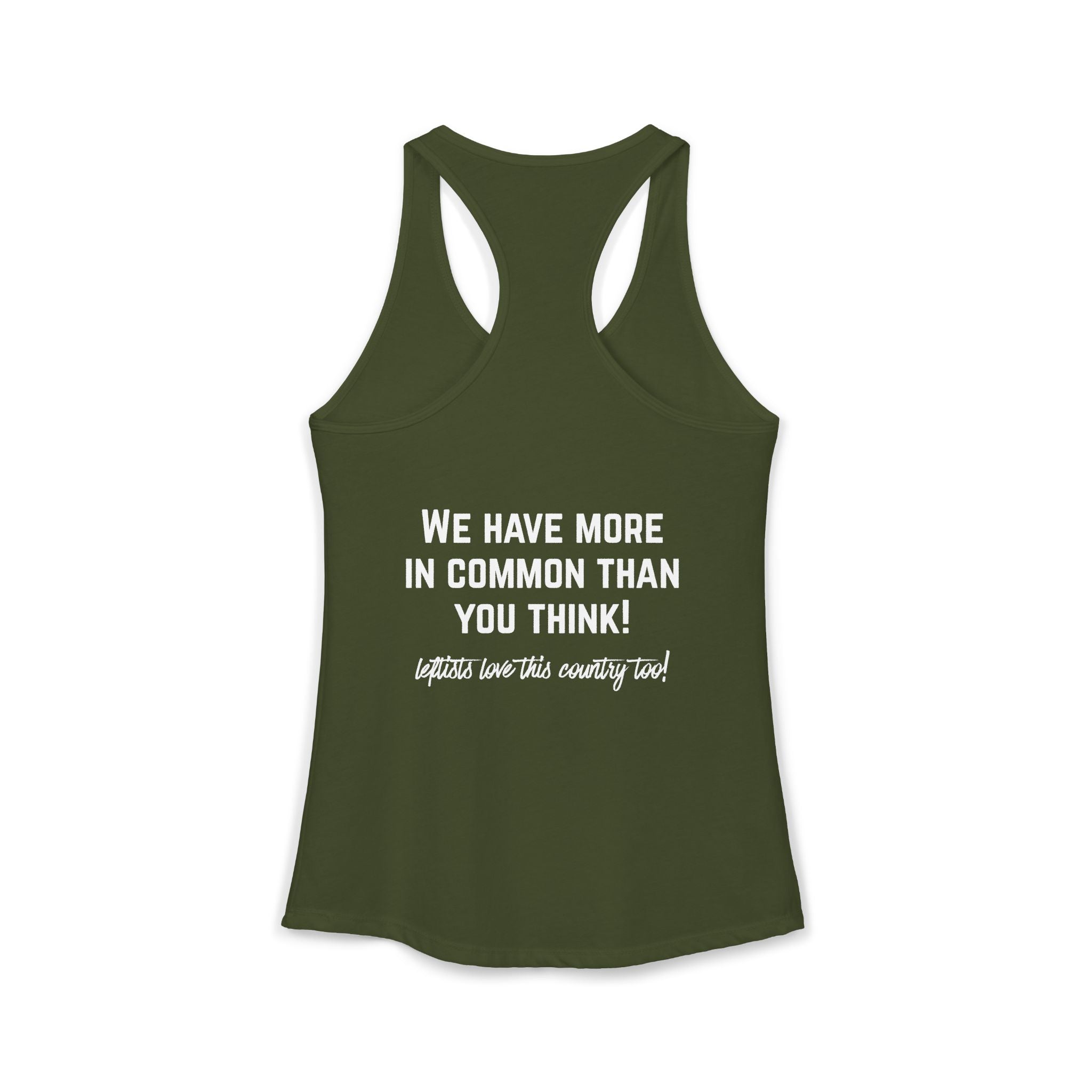 Women's Ideal Racerback Tank- "Patriotic Progressive We share more values than you think! Leftists Love This Country Too!"