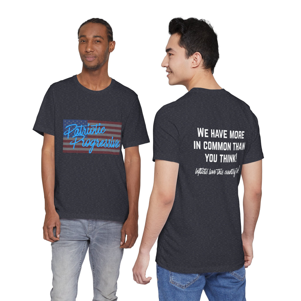 Patriotic Progressive Tee — "We Have More In Common Than You Think, Leftists Love This Country Too" Graphic T-Shirt