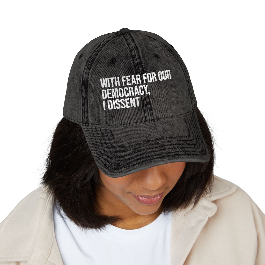 Embroidered Vintage Cap — "With Fear for Our Democracy, I Dissent"