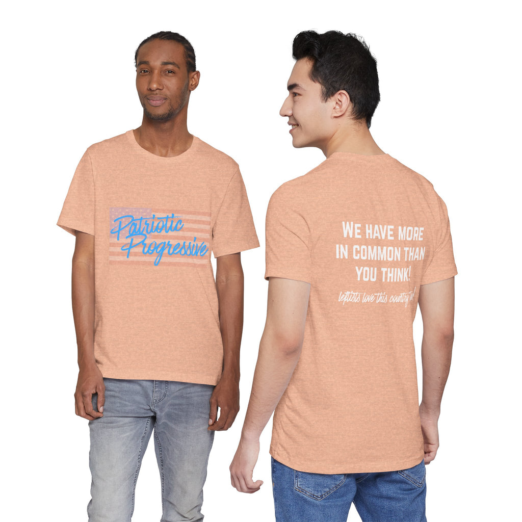 Patriotic Progressive Tee — "We Have More In Common Than You Think, Leftists Love This Country Too" Graphic T-Shirt