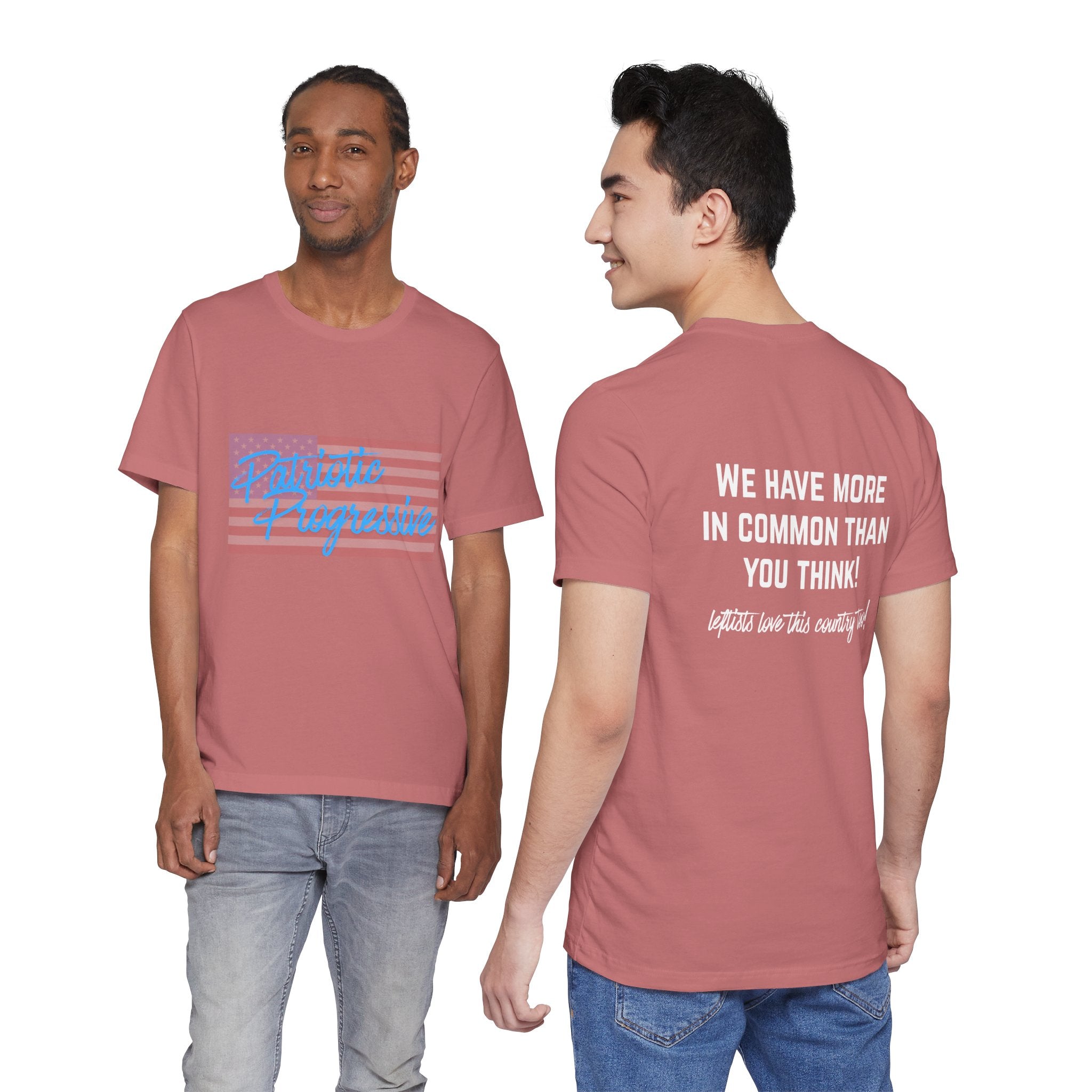 Patriotic Progressive Tee — "We Have More In Common Than You Think, Leftists Love This Country Too" Graphic T-Shirt